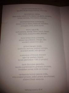 We ate at Verjus Tuesday night. We had EVERYTHING on this 9 course menu (except the cheese)!  Simply fabulous!